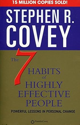 The 7 Habits of Highly Effective People